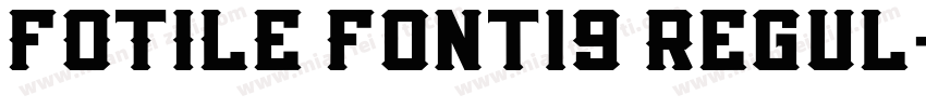 FOTILE Font19 Regul字体转换